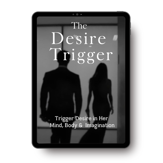 The Desire Trigger